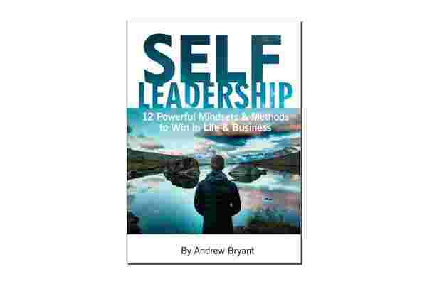 凭借 “自我领导 -- 在生活和商业中取胜的12种强大思维方式和方法” 取得伟大的成果